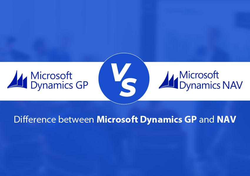 Microsoft Dynamics GP vs Dynamics NAV