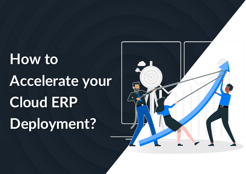 accelerate your Cloud ERP Deployment