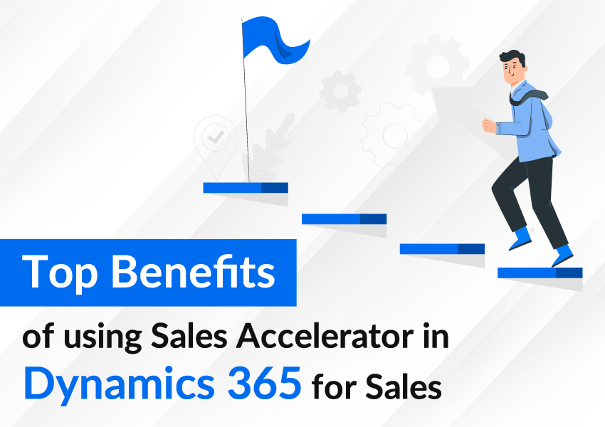 Top Benefits of using Sales Accelerator