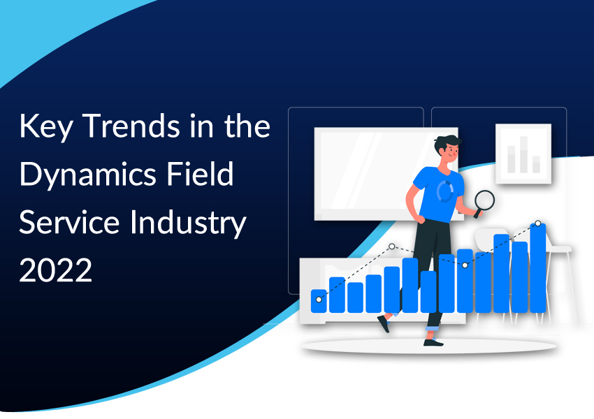 Field Service Industry Trends