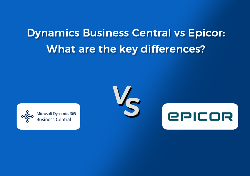 Dynamics Business Central vs Epicor