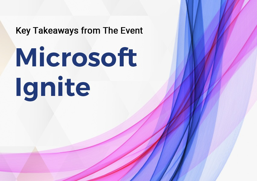 Key Highlights of the event Microsoft Ignite Conference 2022