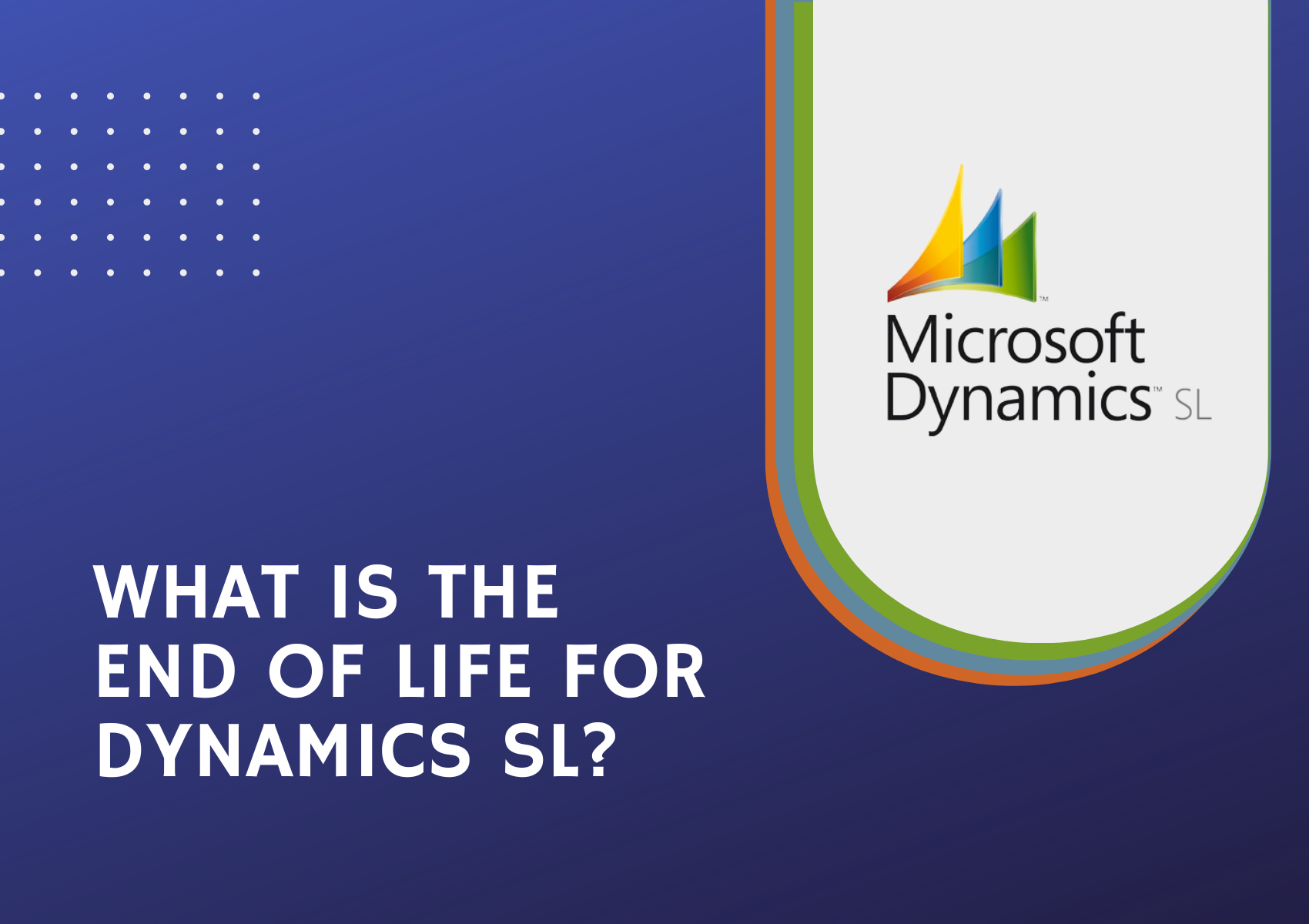 What is the End of Life for Dynamics SL