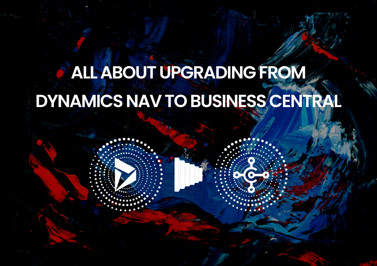 Everything You Need to Know About Dynamics NAV upgrade