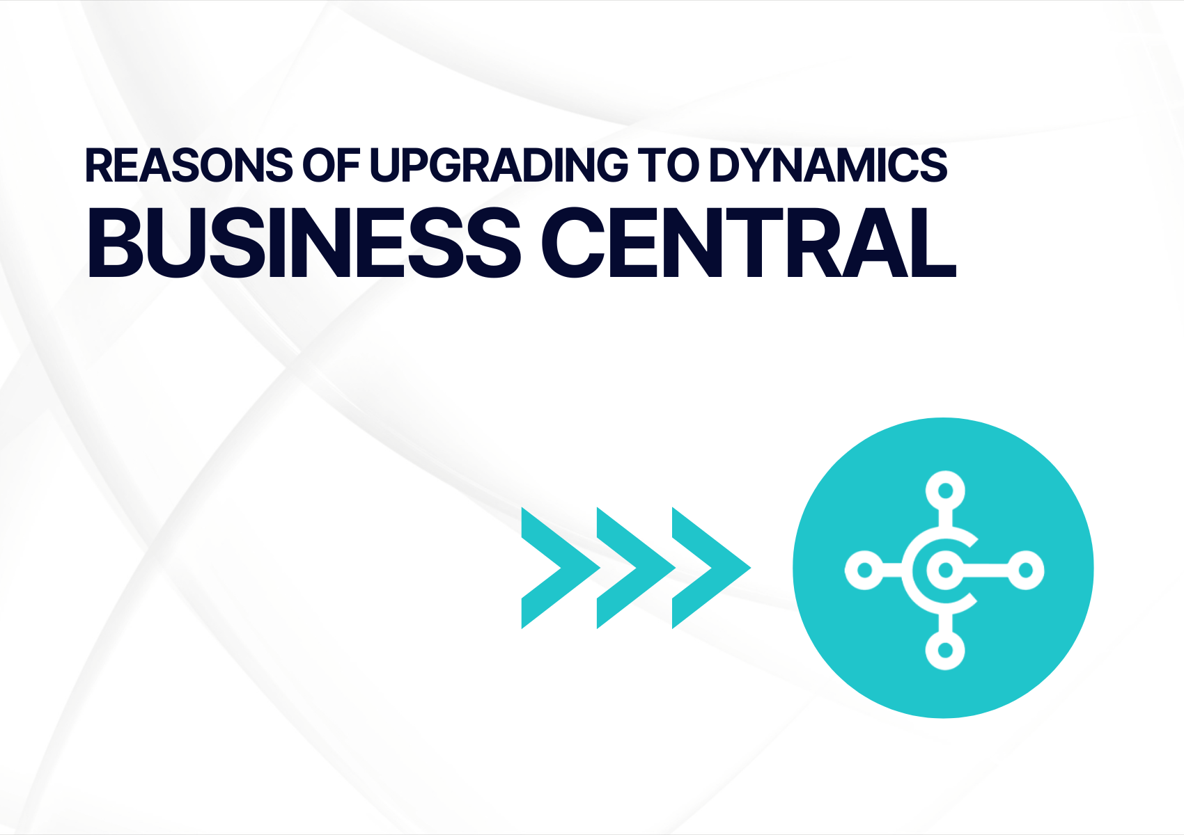 Benefits of Upgrading to Dynamics Business Central