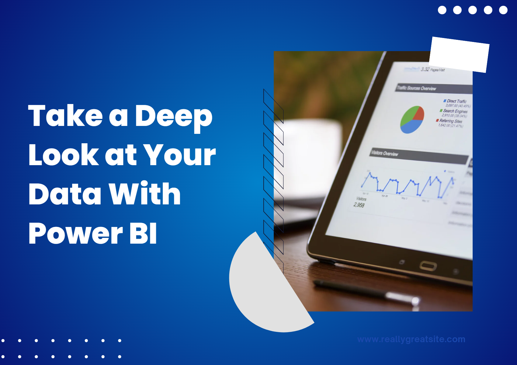 Take a Deep Look at Your Data With Power BI