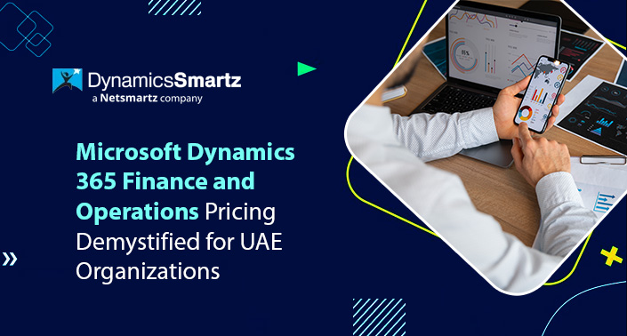 Microsoft Dynamics 365 Finance and Operations Pricing Demystified for UAE Organizations