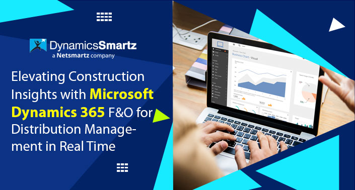 Elevating Construction Insights with Microsoft Dynamics 365 F&O for Distribution Management in Real Time