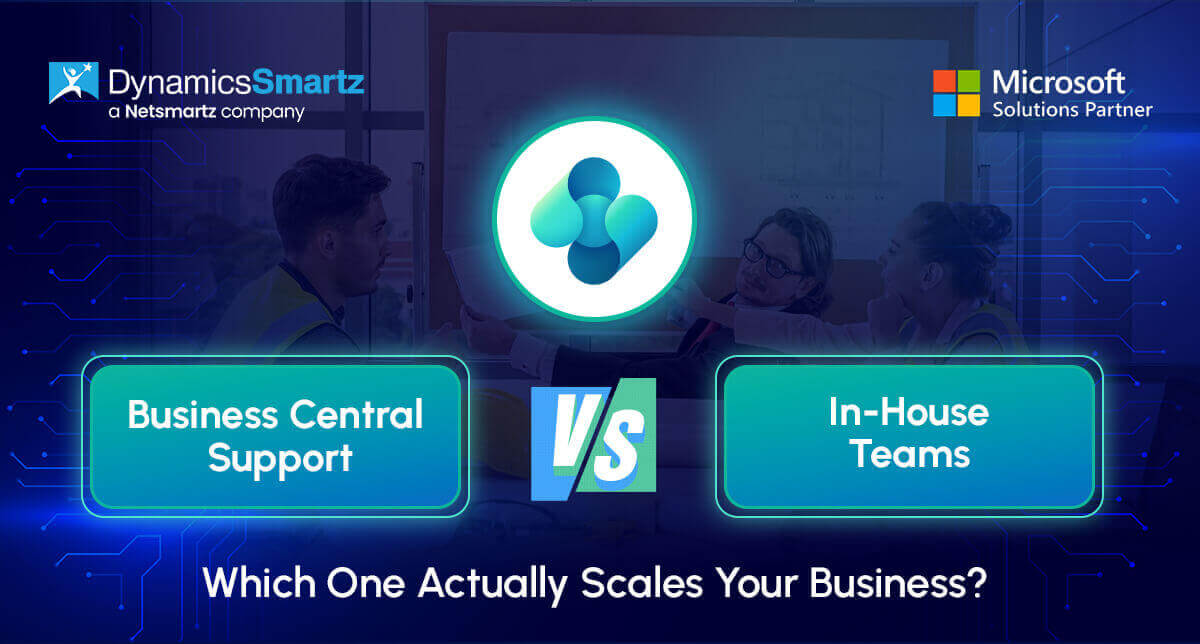 Microsoft Dynamics 365 Business Central support vs. in-house team