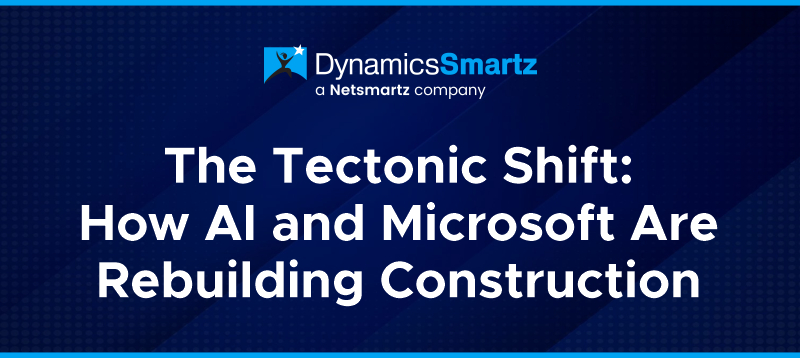 The Tectonic Shift: How AI and Microsoft Are Rebuilding Construction