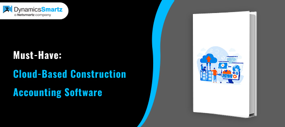 Benefits of Business Central Construction Software | Whitepaper