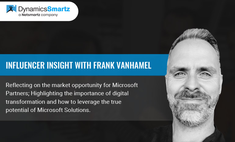 Microsoft Dynamics Influencer insights with Frank Vanhamel