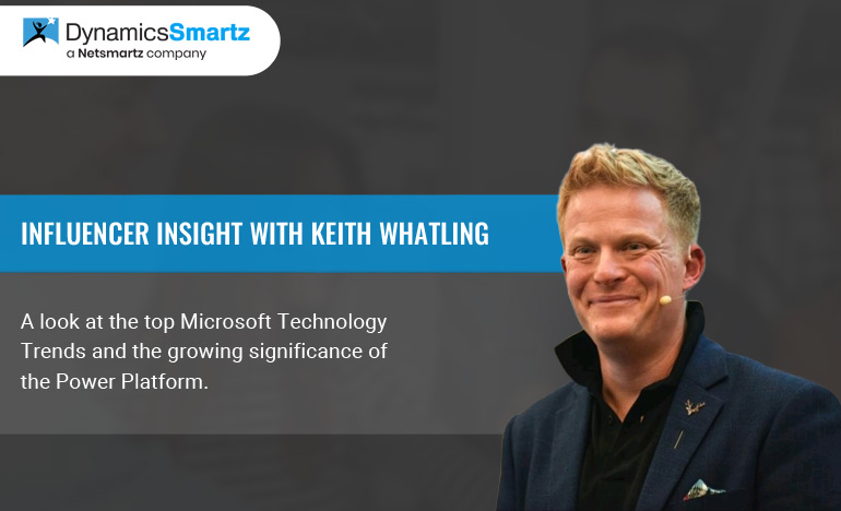 In discussion with Microsoft MVP, Keith Whatling