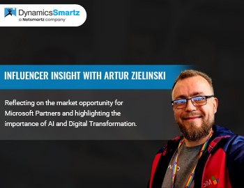 Microsoft Dynamics Influencer insights with Artur Zielinski