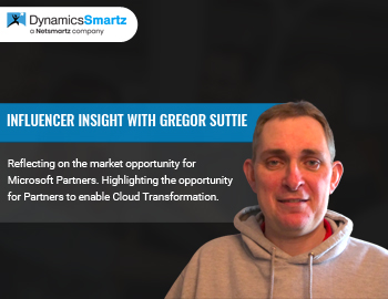Microsoft Dynamics Influencer insights with Gregor Suttie
