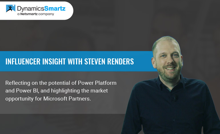 Microsoft Dynamics Influencer insights with Steven Renders
